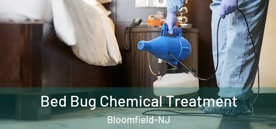  Bed Bug Chemical Treatment Bloomfield-NJ