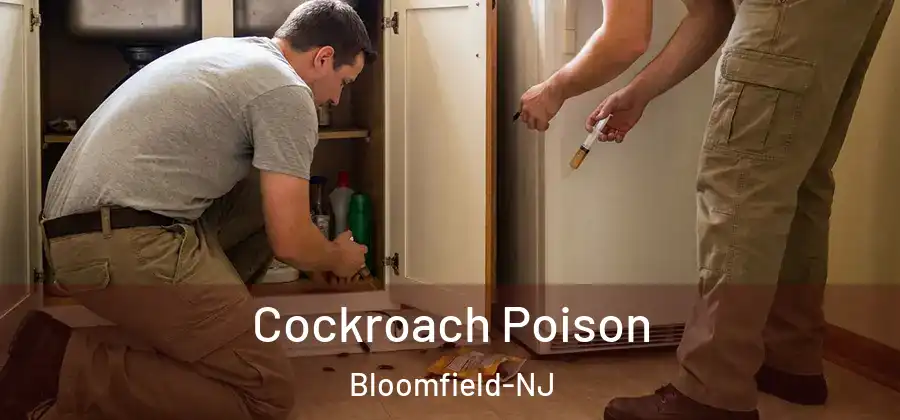  Cockroach Poison Bloomfield-NJ