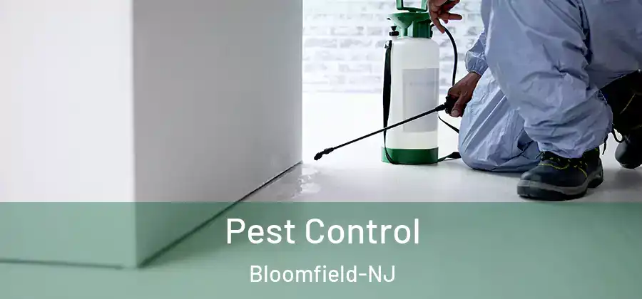  Pest Control Bloomfield-NJ