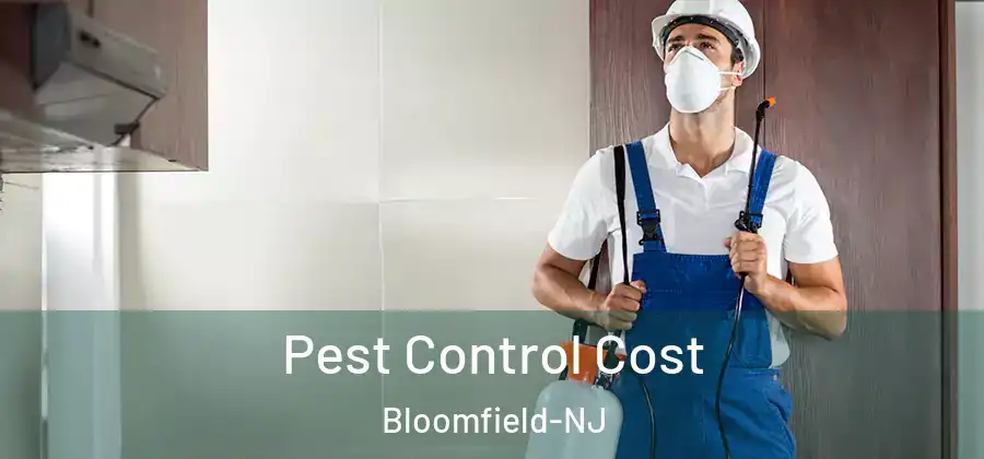  Pest Control Cost Bloomfield-NJ